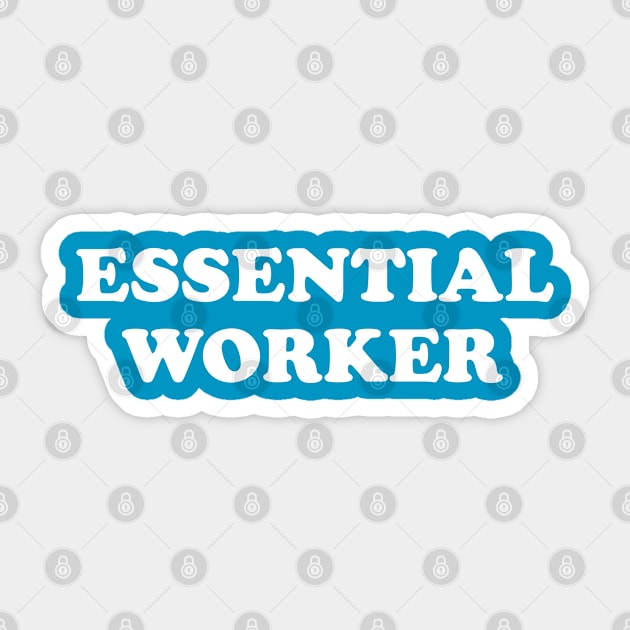 Essential Worker Sticker by ChadPill